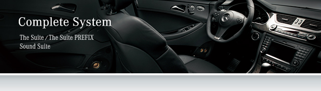 Complete System - casual line 豐田車專用機型 / The Suite / The Suite PREFIX / Sound Suite
